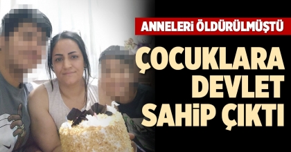ÇOCUKLARA DEVLET SAHİP ÇIKTI