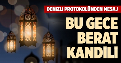 DENİZLİ PROTOKOLÜNDEN KANDİL MESAJLARI