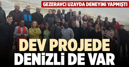 DEV PROJEDE DENİZLİ DE VAR