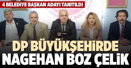 DP BÜYÜKŞEHİR’DE NAGEHAN BOZ ÇELİK