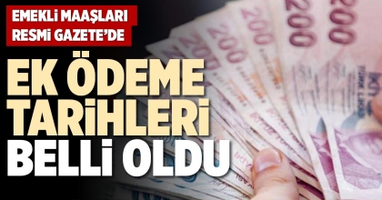 EK ÖDEME TARİHLERİ BELLİ OLDU