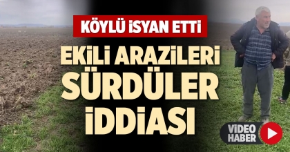 EKİLİ ARAZİLERİ SÜRDÜLER İDDİASI