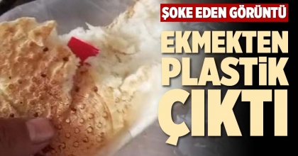 EKMEKTEN PLASTİK ÇIKTI