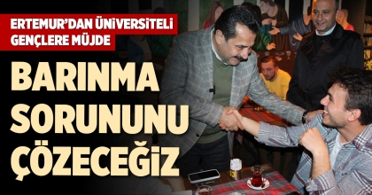 ERTEMUR’DAN ÜNİVERSİTELİ GENÇLERE MÜJDE