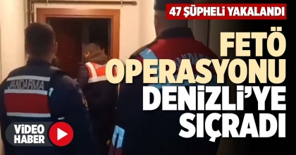 FETÖ OPERASYONU DENİZLİ’YE SIÇRADI