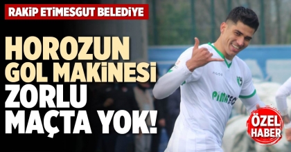 HOROZUN GOL MAKİNESİ ZORLU MAÇTA YOK!