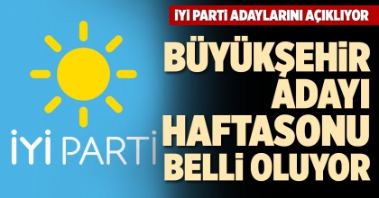 İYİ PARTİ ADAYLARINI AÇIKLIYOR