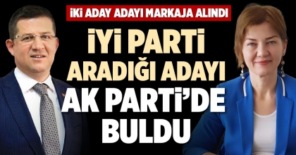 İYİ PARTİ ARADIĞI ADAYI AK PARTİ’DE BULDU