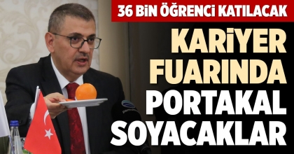 KARİYER FUARINDA PORTAKAL SOYACAKLAR