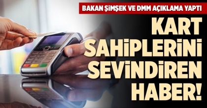 KART SAHİPLERİNİ SEVİNDİREN HABER!