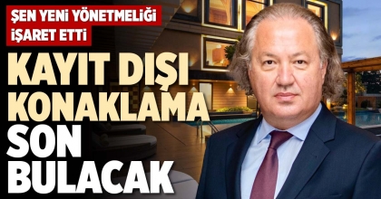 KAYIT DIŞI KONAKLAMA SON BULACAK