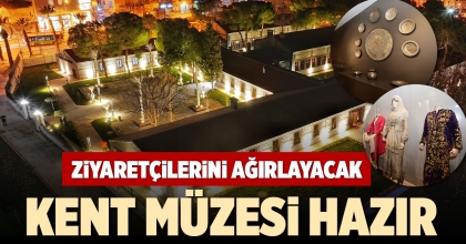KENT MÜZESİ HAZIR