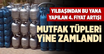 MUTFAK TÜPLERİ YİNE ZAMLANDI