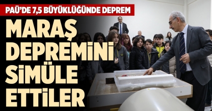 PAÜ’DE 7,5 BÜYÜKLÜĞÜNDE DEPREM