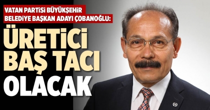  ÜRETİCİ BAŞ TACI OLACAK