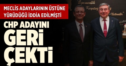 CHP O İLÇEDE ADAYINI GERİ ÇEKTİ