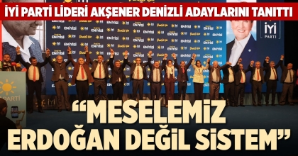 AKŞENER: MESELEMİZ ERDOĞAN DEĞİL SİSTEM