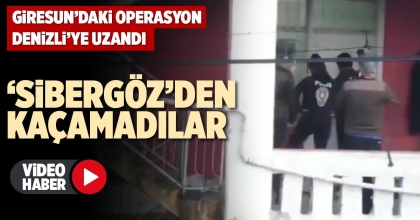 ‘SİBERGÖZ’DEN KAÇAMADILAR