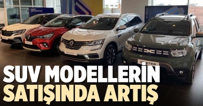 SUV MODELLERİN SATIŞINDA ARTIŞ