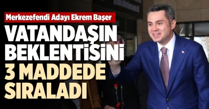VATANDAŞIN BEKLENTİSİNİ 3 MADDEDE SIRALADI