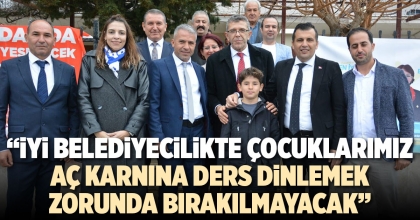İYİ BELEDİYECİLİKTE ÇOCUKLARIMIZ AÇ KARNINA DERS DİNLEMEK ZORUNDA BIRAKILMAYACAK