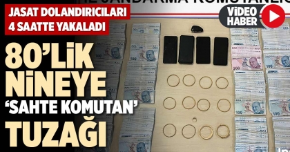 80’LİK NİNEYE ‘SAHTE KOMUTAN’ TUZAĞI