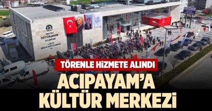 ACIPAYAM’A KÜLTÜR MERKEZİ