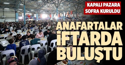 ANAFARTALAR İFTARDA BULUŞTU