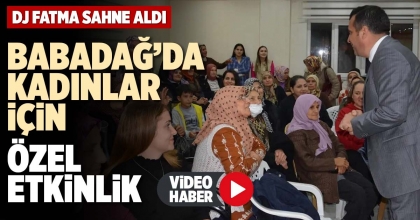  BABADAĞ’DA KADINLAR İÇİN ÖZEL ETKİNLİK