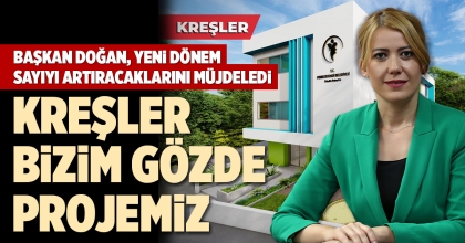 BAŞKAN DOĞAN, YENİ DÖNEM SAYIYI ARTIRACAKLARINI MÜJDELEDİ