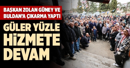 BAŞKAN ZOLAN GÜNEY VE BULDAN’A ÇIKARMA YAPTI