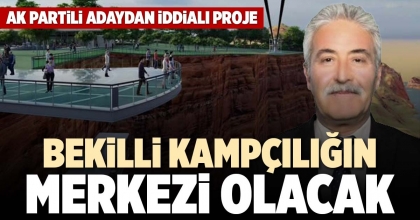 BEKİLLİ KAMPÇILIĞIN MERKEZİ OLACAK