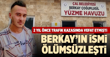 BERKAY’IN İSMİ ÖLÜMSÜZLEŞTİ