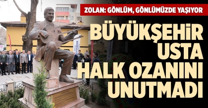  BÜYÜKŞEHİR, USTA HALK OZANINI UNUTMADI