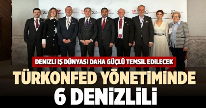 DENİZLİ İŞ DÜNYASI DAHA GÜÇLÜ TEMSİL EDİLECEK