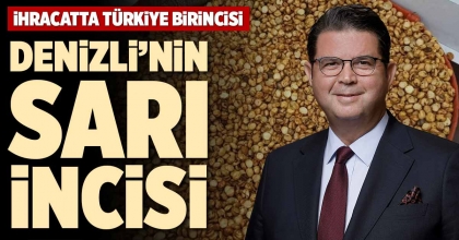 DENİZLİ’NİN SARI İNCİSİ