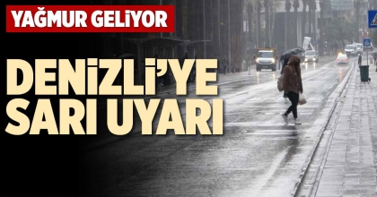 DENİZLİ’YE SARI UYARI