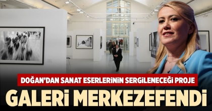 DOĞAN’DAN SANAT ESERLERİNİN SERGİLENECEĞİ PROJE