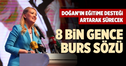 DOĞAN’IN EĞİTİME DESTEĞİ ARTARAK SÜRECEK