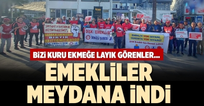 EMEKLİLER MEYDANA İNDİ