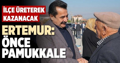 ERTEMUR: ÖNCE PAMUKKALE