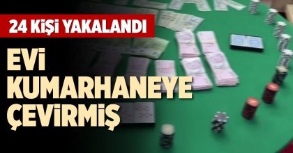 EVİ KUMARHANEYE ÇEVİRMİŞ