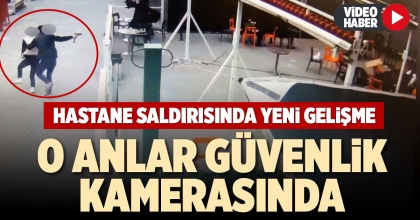 HASTANE SALDIRISINDA YENİ GELİŞME