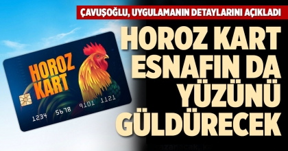 HOROZ KART ESNAFIN DA YÜZÜNÜ GÜLDÜRECEK