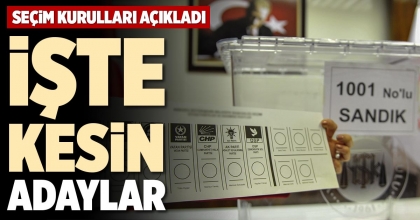 İŞTE KESİN ADAYLAR