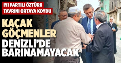 KAÇAK GÖÇMENLER DENİZLİ’DE BARINAMAYACAK