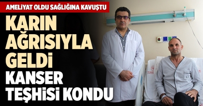 KARIN AĞRISIYLA GELDİ, KANSER TEŞHİSİ KONDU