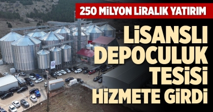 LİSANSLI DEPOCULUK TESİSİ HİZMETE GİRDİ