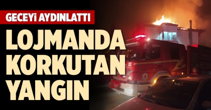 LOJMANDA KORKUTAN YANGIN