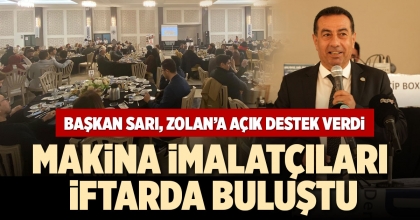 MAKİNA İMALATÇILARI İFTARDA BULUŞTU